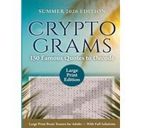 Large Print Summer Cryptograms 2026: 150 Famous Quotes to Decode: Brain Teasers for Adults with Full Solutions - Easy, Medium & Hard Levels