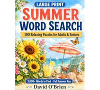 Large Print Summer Word Search for Adults: 100 Relaxing Puzzles, 3,000+ Words to Find & Full Answer Key - Beaches, Gardens, Barbecues & Summer Fun for Seniors