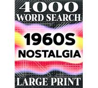 LARGE PRINT, Swinging Sixties Seekers: Discover the 1960s Word Search Puzzles | 4000 Hidden Words | Fun for All Ages | Brain Training for Adults, ... Seniors & Teens - 200 Unique Puzzles!