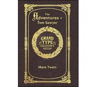 Large Print - The Adventures of Tom Sawyer - Grand Type Collector's Edition - Matte Hardcover with Dust Jacket