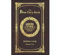 Large Print - The Blue Fairy Book, Volume 2 of 2 - Grand Type Collector's Edition - Matte Hardcover with Dust Jacket