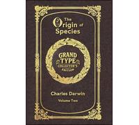 Large Print - The Origin of Species, Volume 2 of 2 - with Index - Grand Type Collector's Edition - Matte Hardcover with Dust Jacket