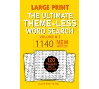 Large Print The Ultimate Theme-Less Word Search Volume 3: 120 Puzzles • 1,140 Words • No Themes, Just Pure Word Hunt Fun in Easy-to-Read Print (6x9 Travel Size)
