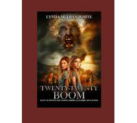 LARGE PRINT Twenty-twenty Boom: How I Survived the North American Zombie Apocalypse