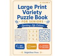 Large Print Variety Puzzle Book for Seniors: Sporting Life Edition - 96 Easy Word Searches, Sudoku & Mazes for Sports Lovers · Big Print with Full Answers