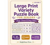 Large Print Variety Puzzle Book for Seniors: Stage, Screen & Song Edition - 96 Easy Word Searches, Sudoku & Mazes · Big Print with Full Answers