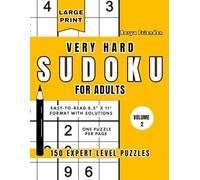 Large Print Very Hard Sudoku for Adults: Volume 2: 150 Expert-Level Puzzles | One Puzzle Per Page | Easy-to-Read 8.5" x 11" Format with Solutions