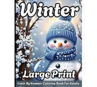 Large Print Winter color by Number coloring Book for Adults: winter color by number large print Christmas Coloring Book for Adults and Teens
