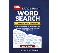 Large Print Word Search - 100 Relaxing Puzzles: 4000 New Words Word Search for Adults - 100+ Large Print Puzzles with Solutions | Mindful Brain Games ... & Anyone Seeking Calm, 100 relaxing Puzzles