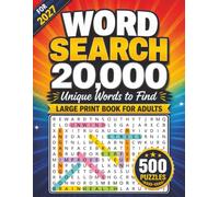 Large Print Word Search Book for Adults: A Huge Collection of 500 Easy-to-Read Puzzles Featuring 20,000 Unique Words to Find