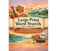 Large Print Word Search for Adults: 100 Themed Puzzles for Relaxation, Focus and Stress Relief | Nature, science, history, music