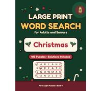 Large Print Word Search for Adults and Seniors: Christmas: 100 Easy-to-Read Puzzles with Solutions: Trimming the Tree, Christmas Cookies, Carols, Snow Days and Other Holiday Favorites