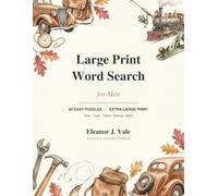 Large Print Word Search for Men: 64 Easy, Relaxing Puzzles with Extra-Large Print - Cars, Tools, Sports, Fishing, Trains & More, One Puzzle per Page, with Answers