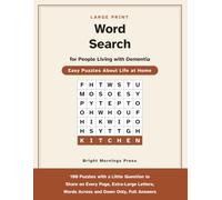 Large Print Word Search for People Living with Dementia - Easy Puzzles About Life at Home: 100 Puzzles with a Little Question to Share on Every Page, ... Words Across and Down Only, Full Answers