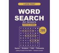 Large Print Word Search for Seniors: 100 Faith & Hymns Puzzles of Beloved Hymns, Scripture & Bible Stories | Easy-to-Read Christian Brain Games for Adults & the Elderly
