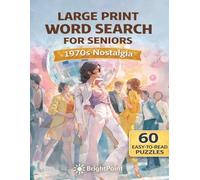 Large Print Word Search for Seniors: 1970s Nostalgia: 60 Puzzles with Big Letters and Easy-to-Read 18×18 Grids - Relaxing Brain Games for Older Adults