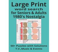 Large Print Word Search for Seniors: 1980s Nostalgia: 50+ Totally Radical Puzzles with MTV, Music & Events - Jumbo Print Fun for Adults & Seniors