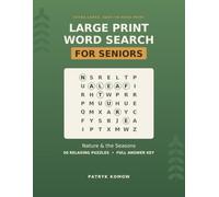 Large Print Word Search for Seniors: 50 Relaxing Nature & Seasons Puzzles in Big, Easy-to-Read Print with Full Answer Key