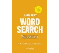Large Print Word Search For Seniors: 50 Themed Puzzles for Relaxation and Fun
