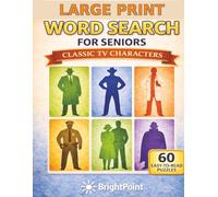 Large Print Word Search for Seniors: Classic TV Characters Nostalgia Edition: 60 Relaxing Puzzles with Big Letters and Easy-to-Read 18×18 Grids - Memory-Boosting Brain Games for Older Adults