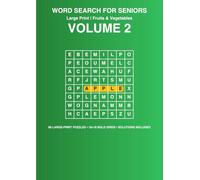 Large Print Word Search for Seniors: Fruits & Vegetables - Volume 2: Relaxing Large-Print Word Searches to Boost Memory, Focus & Mental Agility