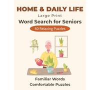 Large Print Word Search for Seniors - Home & Daily Life: Relaxing Puzzles Inspired by Everyday Comfort and Simple Home Pleasures