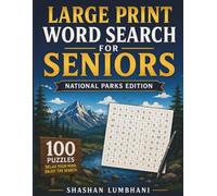 Large Print Word Search for Seniors: National Parks Edition: 100 Large Print Word Search Puzzles Featuring America's Most Beautiful National Parks, ... Brain Games for Adults and Seniors