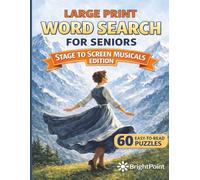 Large Print Word Search for Seniors: Stage to Screen Musicals Edition: 60 Relaxing Large Print Puzzles with Easy-to-Read 18×18 Grids - Memory-Inspired ... Broadway Hits That Became Movie Musicals