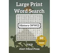 Large Print Word Search History WW2 Vol 8: Word Searches with Easy to Read Print about History WW2, World War, Veterans Seniors | 8.5x11 inches,126 ... Gift For Vacations, Holidays and Free Times