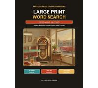Large Print Word Search Puzzle Book for Seniors: Nostalgia Edition: 90 Vintage Puzzles from the 1950s, 1960s & 1970s with Giant Easy-to-Read Print, Complete Solutions and Relaxing Brain Fitness