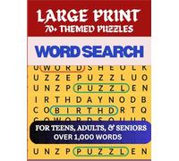 Large Print Word Search Puzzles: 70+ Themed Puzzles for Teens, Adults & Seniors (More than 1,000 Words to Discover!)