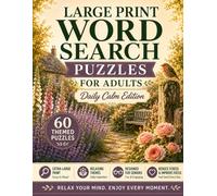 Large Print Word Search Puzzles for Adults: Daily Calm Edition: 60 Themed Nature and Wellness Puzzles in Extra-Large Print - Designed for Seniors, Relaxation, and Sharp Minds