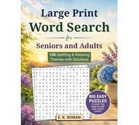 Large Print Word Search Puzzles for Seniors and Adults: 100 Uplifting & Relaxing Themes with Solutions: Big Easy Puzzles to Keep the Mind Sharp and Heart Happy