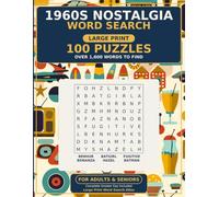 Large Print Word Search: Remember the 1960s: A Groovy Nostalgia Trip Through Classic TV Shows, Hit Songs, Muscle Cars, Toys, Fads & Slang - 100 Puzzles for Adults & Seniors