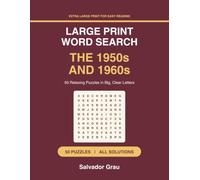 Large Print Word Search: The 1950s and 1960s, 50 Relaxing Puzzles with Big Clear Letters and Complete Solutions