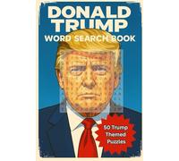 Large Print Word Search Trump: A Donald Trump Word Search Book for True Fans