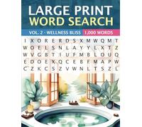 Large Print Word Search | VOL. 2 - Wellness Bliss | 1,000 Words: Puzzles to Challenge Your Mind and Body | 200 Pages of Brain-Boosting Fun