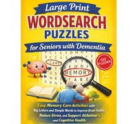 Large Print Wordsearch Puzzles for Seniors with Dementia: Easy Memory Care Activities with Big Letters and Simple Words to Improve Brain Health, ... and Support Alzheimer’s and Cognitive Health