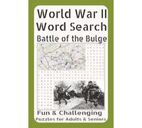 Large Print World War II Word Search Book for Adults - Battle of the Bulge (500 Words, Vol. 2): WWII Word Search Puzzles on Ardennes Offensive, Tanks ... - Large Print Puzzles for Adults and Seniors