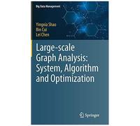 Large-Scale Graph Analysis: System, Algorithm And Optimization