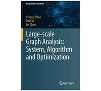 Large-Scale Graph Analysis: System, Algorithm And Optimization