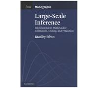 Large-Scale Inference - Empirical Bayes Methods For Estimation, Testing, And Prediction
