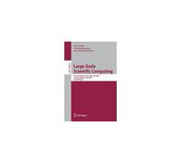 Large-Scale Scientific Computing: 6th International Conference, Lssc 2007, Sozopol, Bulgaria, June 5-9, 2007, Revised Papers (Lecture Notes In Computer ... Computer Science And General Issues)