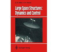 Large Space Structures: Dynamics And Control