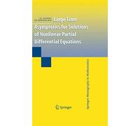 Large Time Asymptotics For Solutions Of Nonlinear Partial Differential Equations