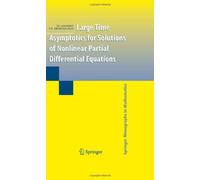 Large Time Asymptotics For Solutions Of Nonlinear Partial Differential Equations