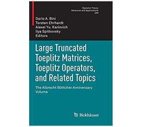 Large Truncated Toeplitz Matrices, Toeplitz Operators, And Related Topics