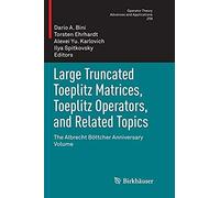 Large Truncated Toeplitz Matrices, Toeplitz Operators, And Related Topics