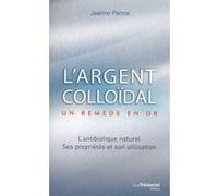 L'argent colloïdal - Un remède en or