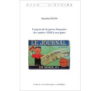 L'argent De La Presse Française Des Années 1820 À Nos Jours
